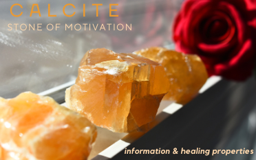 Calcite - Stone of Motivation
