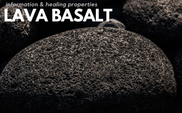 Lava Basalt | Stone Information, Healing Properties, Uses